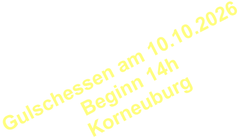 Gulschessen am 10.10.2026 Beginn 14h Korneuburg