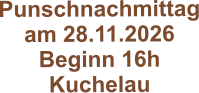 Punschnachmittag am 28.11.2026 Beginn 16h Kuchelau